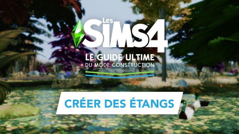 Tutoriel Les Sims 4 - Créer des étangs